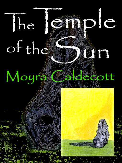 Title details for The Temple of the Sun by Moyra Caldecott - Available